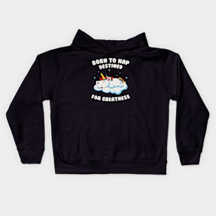 Born To Nap, Destined For Greatness Kids Hoodie